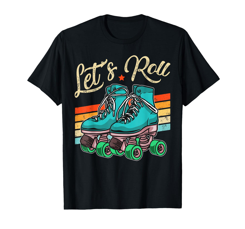 Lets Roll Roller Skating Skater Skate T-Shirt - Custom Art Print Men Women - T-Shirt, Sweatshirt, Hoodie