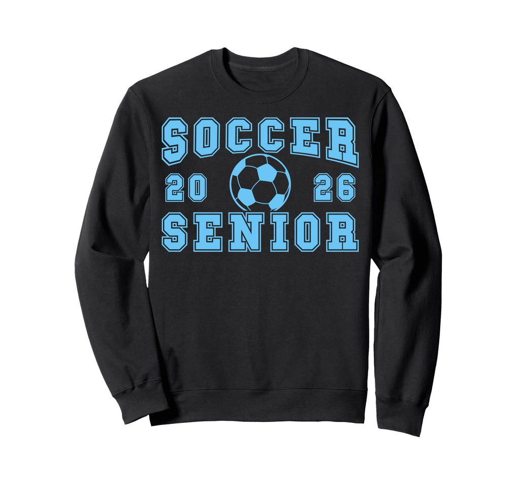 Soccer Senior Night Soccer Senior 2026 Sweatshirt - Trendy Graphic Unisex - T-Shirt, Sweatshirt, Hoodie