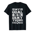 My Goal Is To Deny Yours Soccer T-Shirt - Streetwear Style Unisex - T-Shirt, Sweatshirt, Hoodie