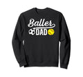Baller Dad Soccer Softball Sweatshirt - Casual Everyday Wear for Adults - T-Shirt, Sweatshirt, Hoodie