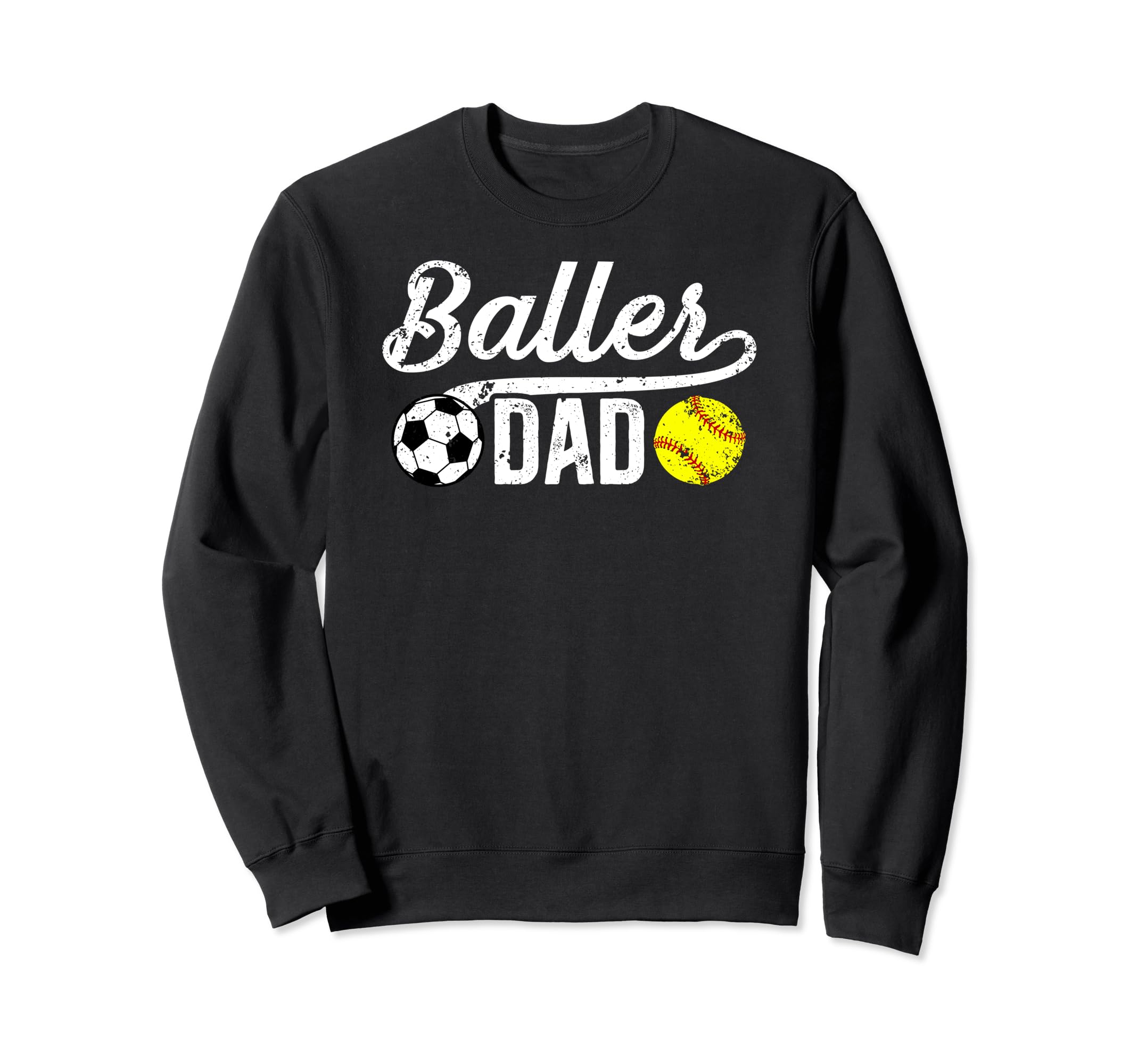 Baller Dad Soccer Softball Sweatshirt - Casual Everyday Wear for Adults - T-Shirt, Sweatshirt, Hoodie