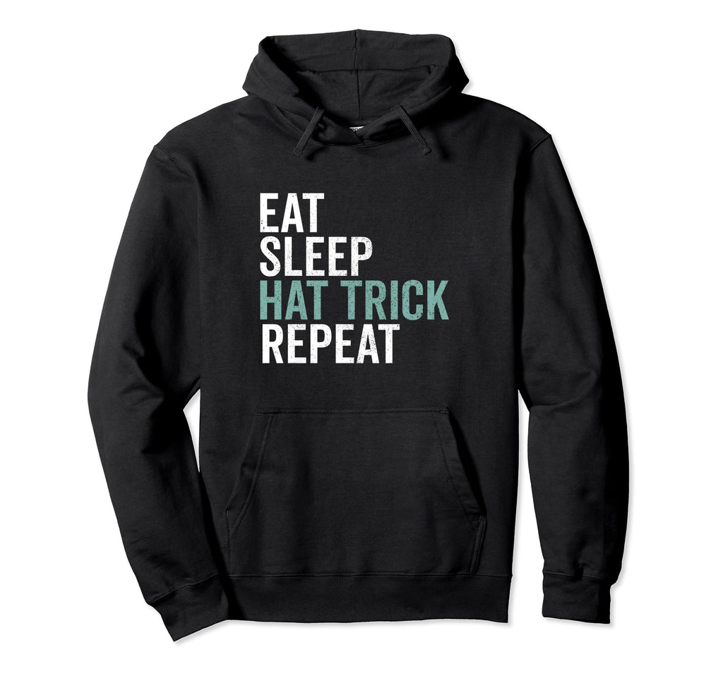 Eat Sleep Hat Trick Repeat Ice Hockey Hoodie - Aesthetic Graphic Men Women - T-Shirt, Sweatshirt, Hoodie