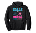 Goals Or Bows Goddad Loves You 2026 Soccer Hoodie - Unique Graphic Unisex - T-Shirt, Sweatshirt, Hoodie