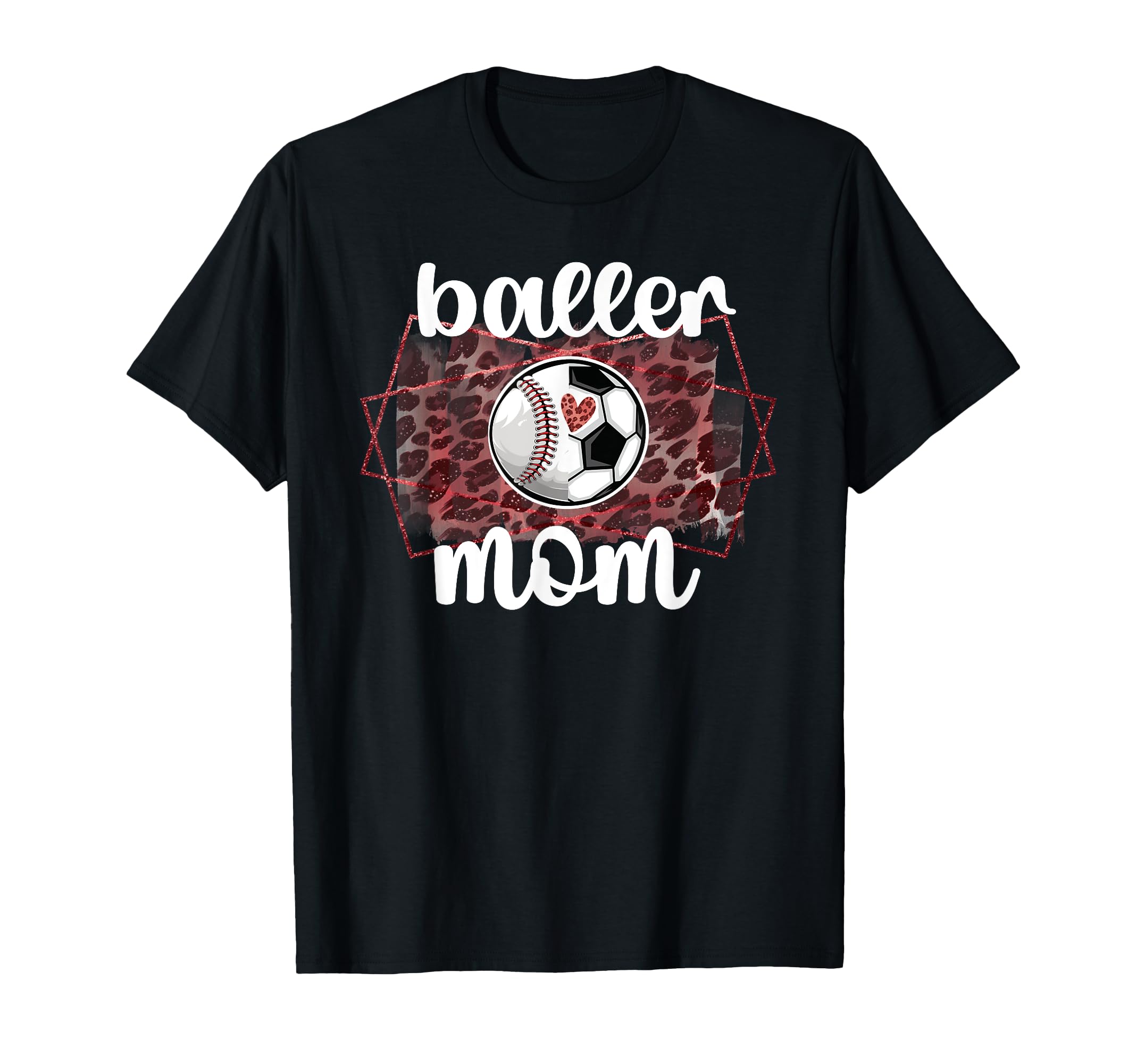 Baller Mom Proud Baseball Soccer Player T-Shirt - Trendy Graphic Men Women - T-Shirt, Sweatshirt, Hoodie