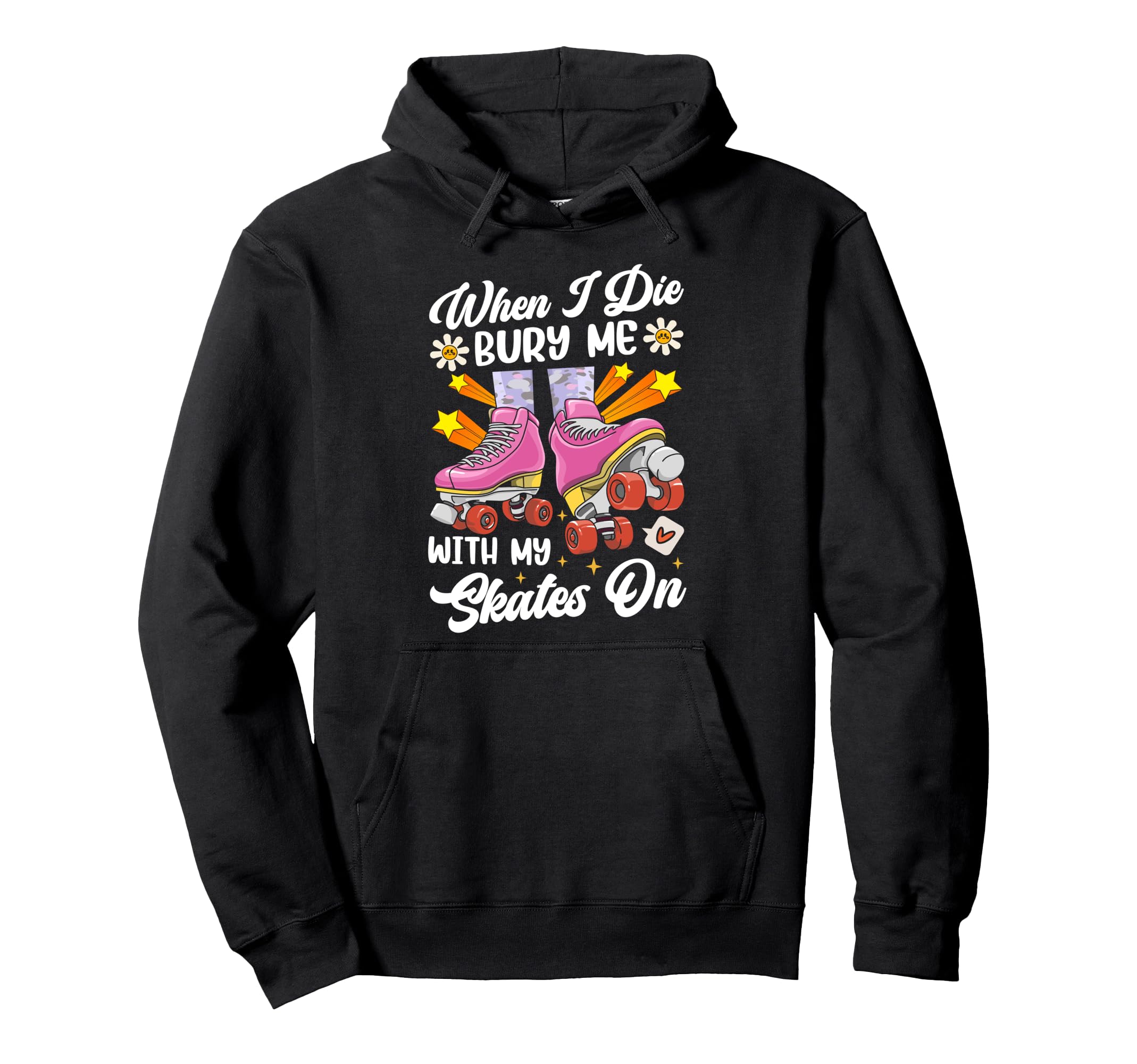 Roller Skating Skate 1970S When I Die Hoodie - Custom Art Print for Adults - T-Shirt, Sweatshirt, Hoodie