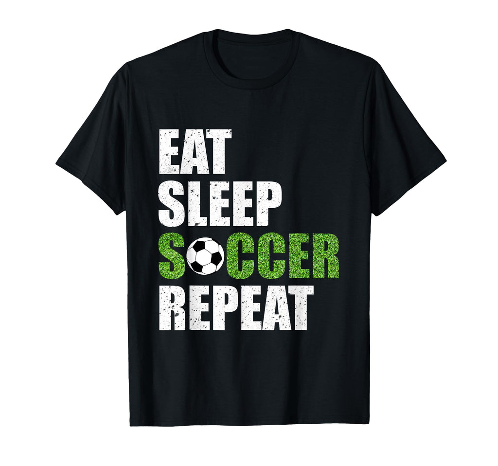 Eat Sleep Soccer Repeat Soccer Player Gift T-Shirt - Graphic Print Unisex - T-Shirt, Sweatshirt, Hoodie