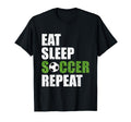 Eat Sleep Soccer Repeat Soccer Player Gift T-Shirt - Graphic Print Unisex - T-Shirt, Sweatshirt, Hoodie