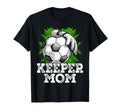 Keeper Mom Funny Soccer Goalkeeper T-Shirt - Aesthetic Graphic Unisex - T-Shirt, Sweatshirt, Hoodie