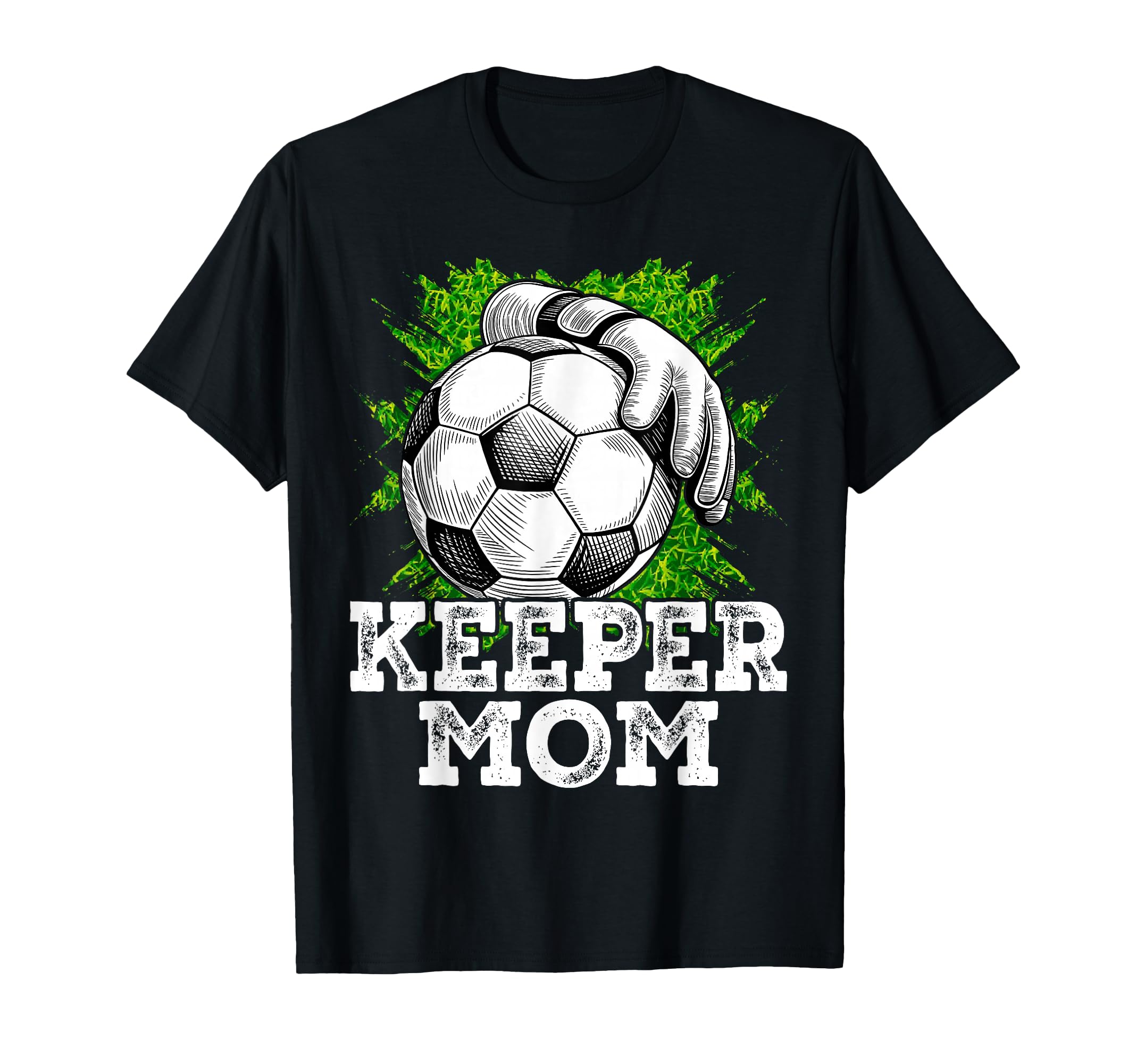 Keeper Mom Funny Soccer Goalkeeper T-Shirt - Aesthetic Graphic Unisex - T-Shirt, Sweatshirt, Hoodie