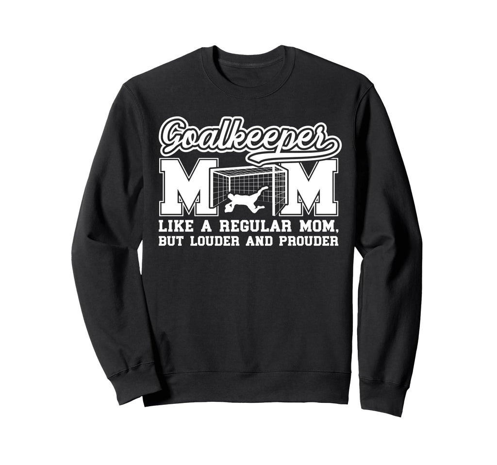 Soccer Goalkeeper Mom Soccer Keeper Sweatshirt - Aesthetic Graphic Unisex - T-Shirt, Sweatshirt, Hoodie