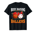 Busy Raising Ballers Basketball Baseball T-Shirt - Custom Art Print Unisex - T-Shirt, Sweatshirt, Hoodie