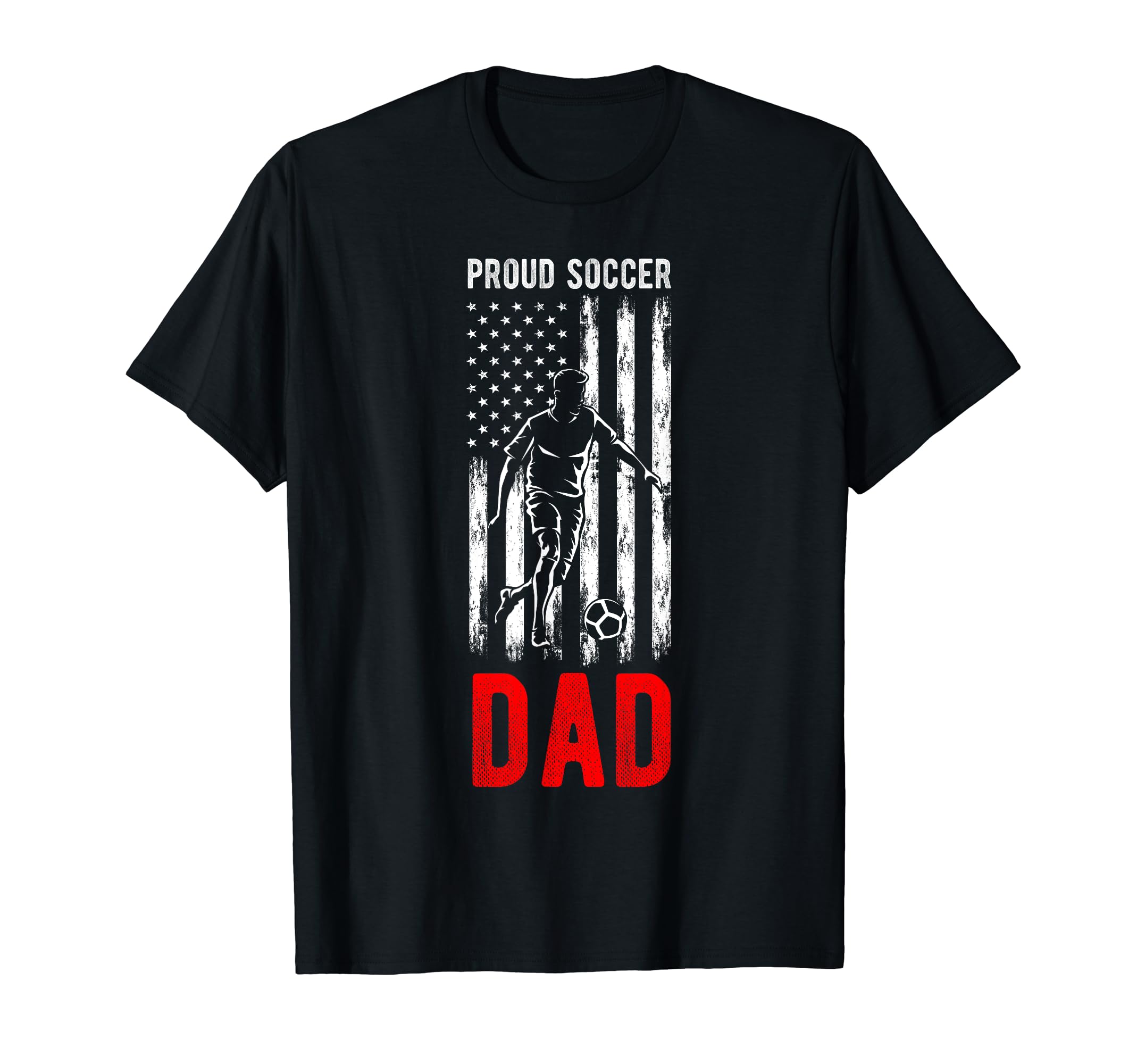 Proud Soccer Dad Usa Flag Family Football T-Shirt - Graphic Print Unisex - T-Shirt, Sweatshirt, Hoodie