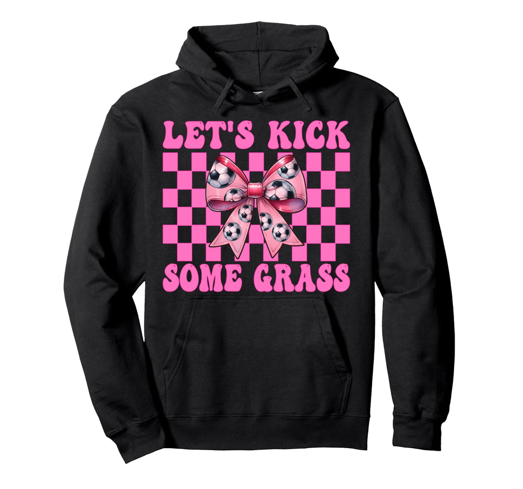 Lets Kick Some Grass Soccer Coquette Bow Hoodie - Unique Graphic Unisex - T-Shirt, Sweatshirt, Hoodie