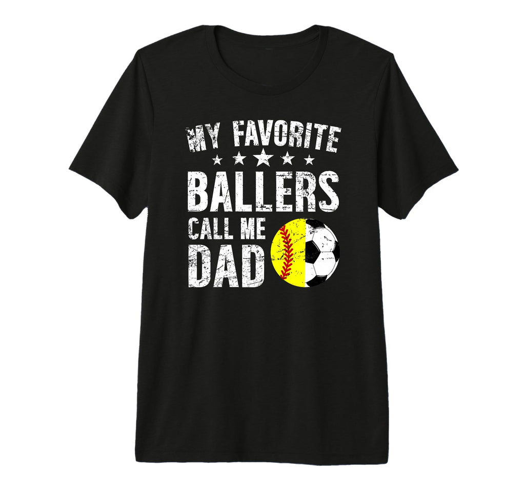 Mens My Favorite Ballers Call Me Dad T-Shirt - Fun Novelty Design Unisex - T-Shirt, Sweatshirt, Hoodie