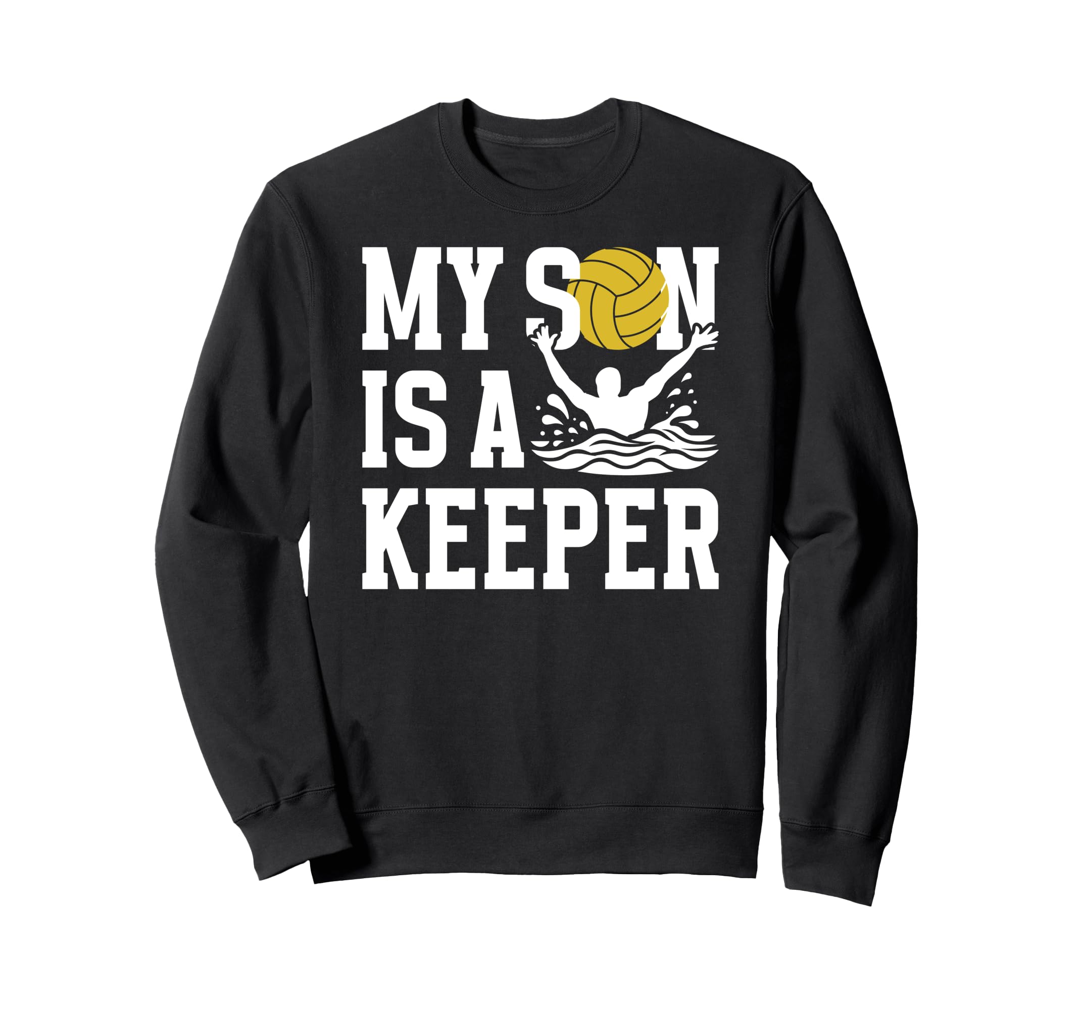 Proud Water Polo Keeper Mom Water Sweatshirt - Casual Everyday Wear Unisex - T-Shirt, Sweatshirt, Hoodie