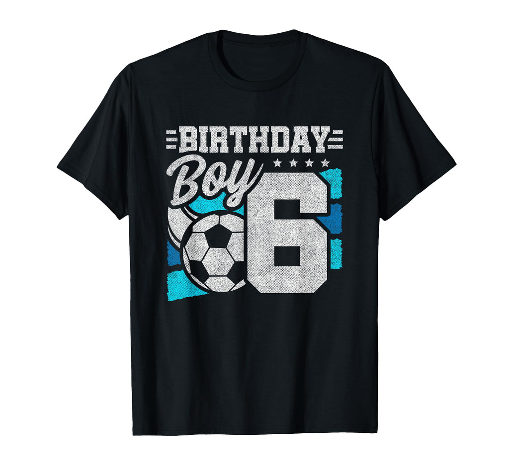 Soccer Birthday Party 6 Year Old 6Th T-Shirt - Graphic Print Men Women - T-Shirt, Sweatshirt, Hoodie
