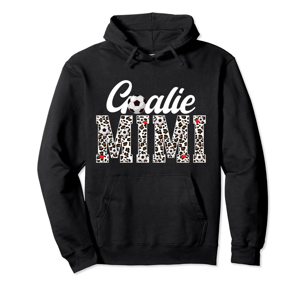 Soccer Goalie Mimi Leopard Mimi Soccer Hoodie - Trendy Graphic Unisex - T-Shirt, Sweatshirt, Hoodie
