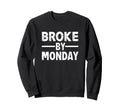 Broke Dance Cheer Soccer Volleyball Sweatshirt - Fun Novelty Design Unisex - T-Shirt, Sweatshirt, Hoodie