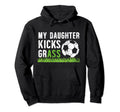 My Daughter Soccer Dad Soccer Player Hoodie - Casual Everyday Wear Unisex - T-Shirt, Sweatshirt, Hoodie