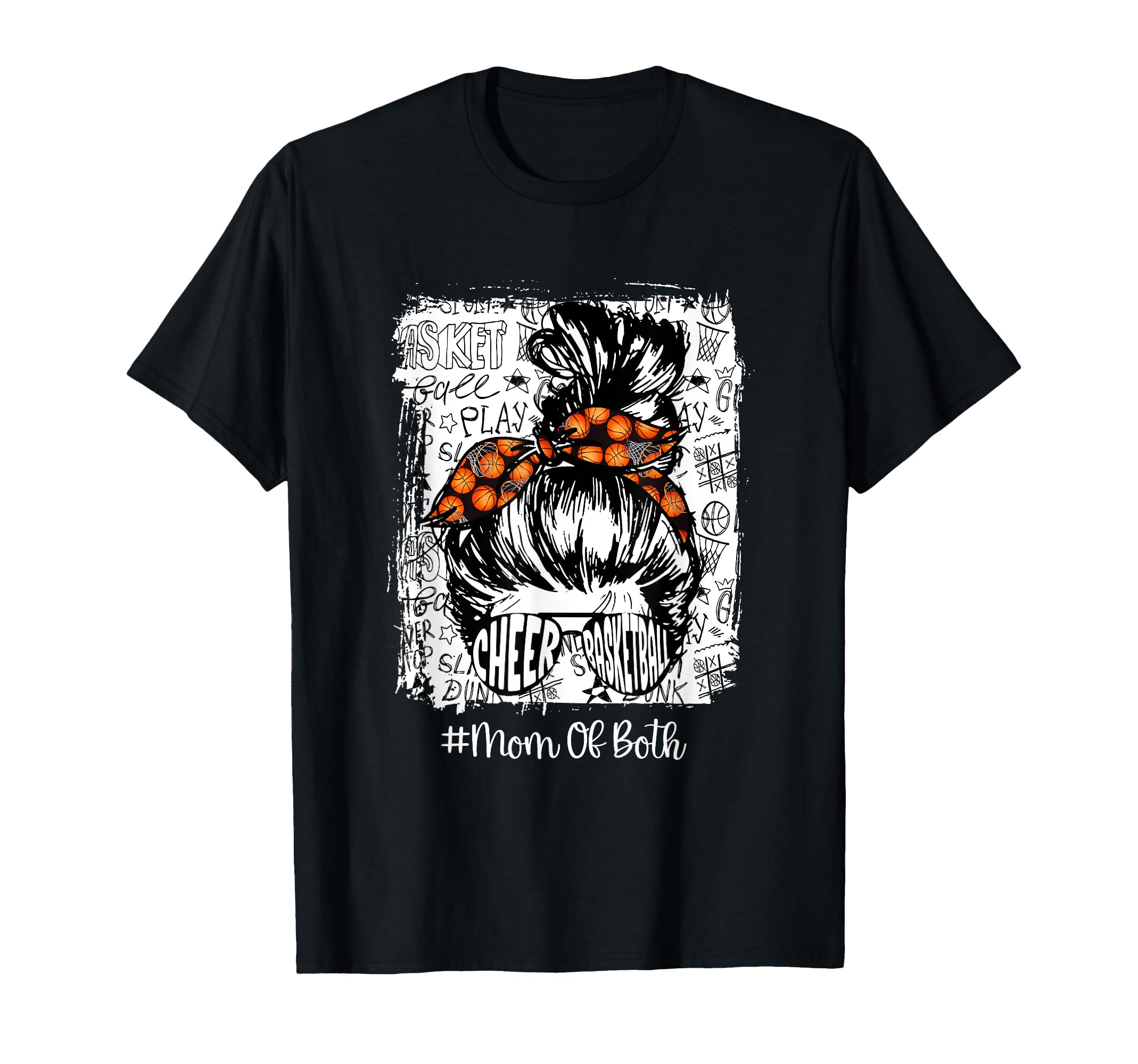 Funny Cheer And Basketball Mom Both Mom T-Shirt - Novelty Apparel Unisex - T-Shirt, Sweatshirt, Hoodie