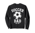 Soccer Dad Family Matching Sideline Sweatshirt - Novelty Apparel Men Women - T-Shirt, Sweatshirt, Hoodie