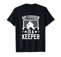 My Cousin Is Hockey Keeper Cousin Hockey T-Shirt - Minimalist Print Unisex - T-Shirt, Sweatshirt, Hoodie