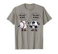 She Loves Me More Baseball Soccer T-Shirt - Fun Novelty Design for Adults - T-Shirt, Sweatshirt, Hoodie