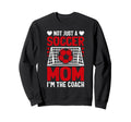 Not Just Soccer Mom Im Coach Sweatshirt - Casual Everyday Wear for Adults - T-Shirt, Sweatshirt, Hoodie