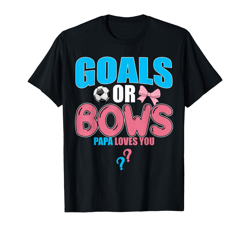 Goals Or Bows Papa Loves You 2026 Reveal T-Shirt - Custom Art Print Unisex - T-Shirt, Sweatshirt, Hoodie