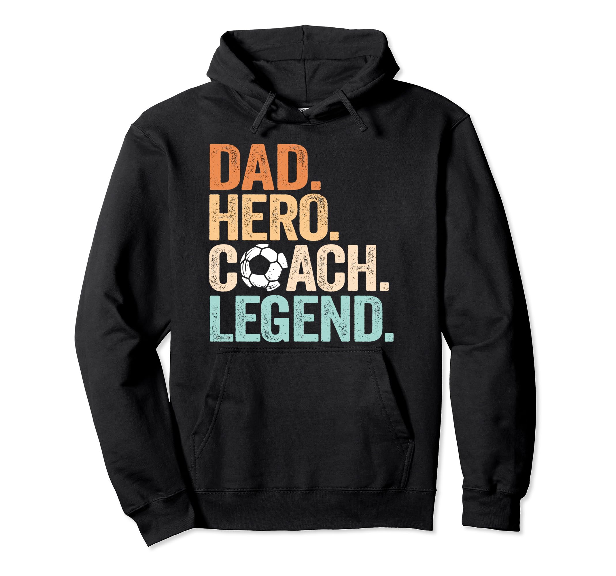 Dad Hero Soccer Coach Legend Funny Hoodie - Aesthetic Graphic Unisex - T-Shirt, Sweatshirt, Hoodie