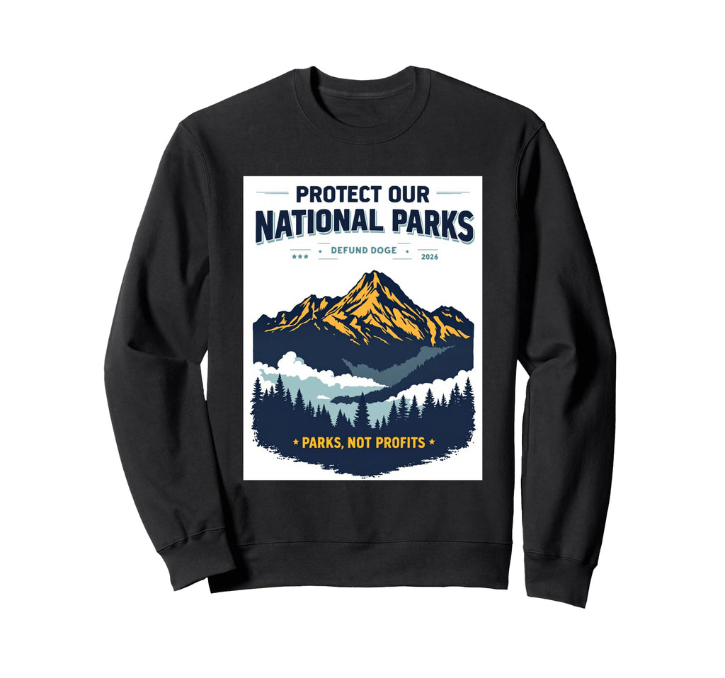 Protect Our National Parks Hiking Sweatshirt - Minimalist Print Unisex - T-Shirt, Sweatshirt, Hoodie