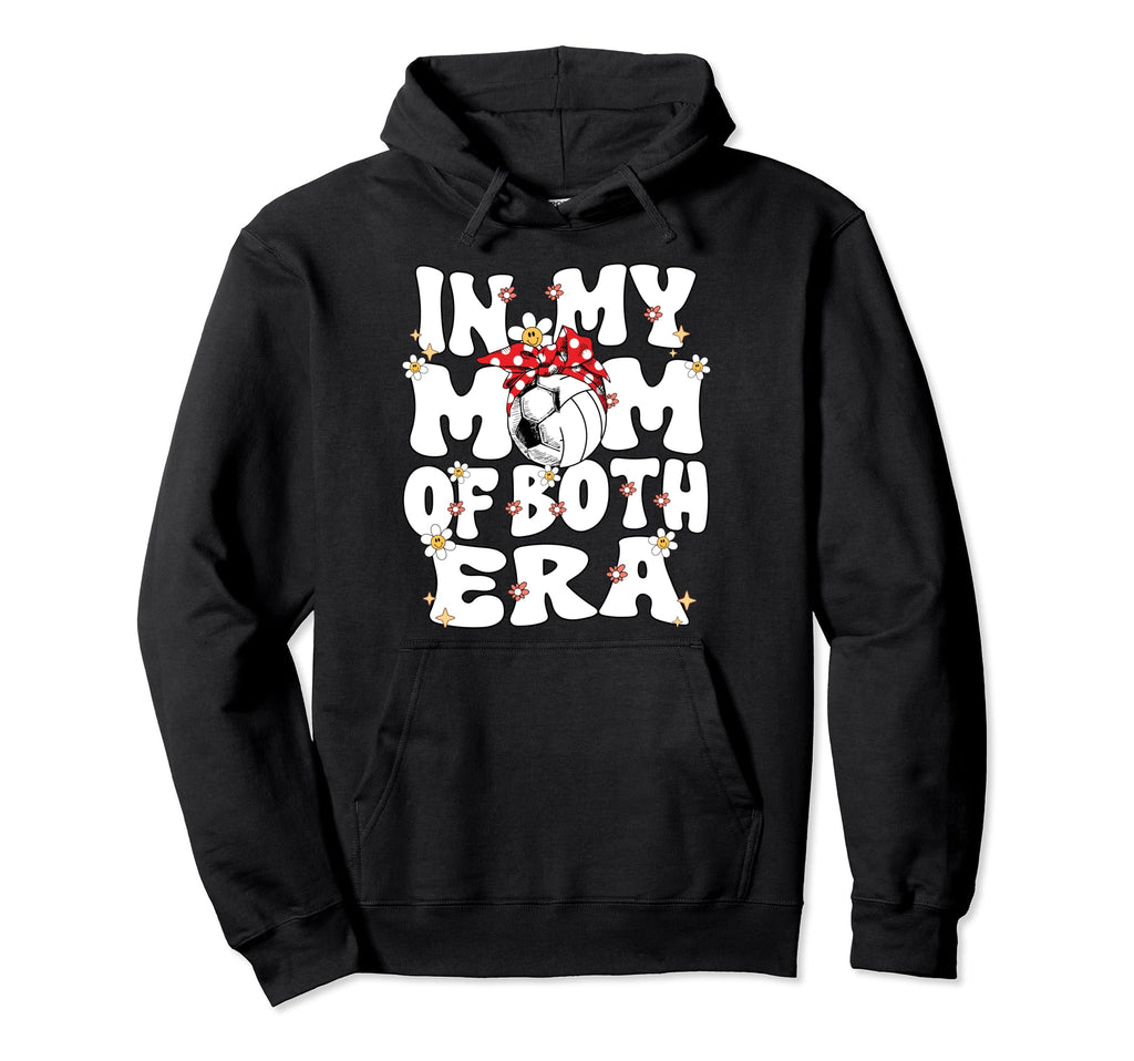 My Mom Both Era Soccer Volleyball Mom Both Hoodie - Unique Graphic Unisex - T-Shirt, Sweatshirt, Hoodie