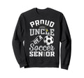 Proud Uncle Soccer Senior Class 2026 Sweatshirt - Aesthetic Graphic Unisex - T-Shirt, Sweatshirt, Hoodie