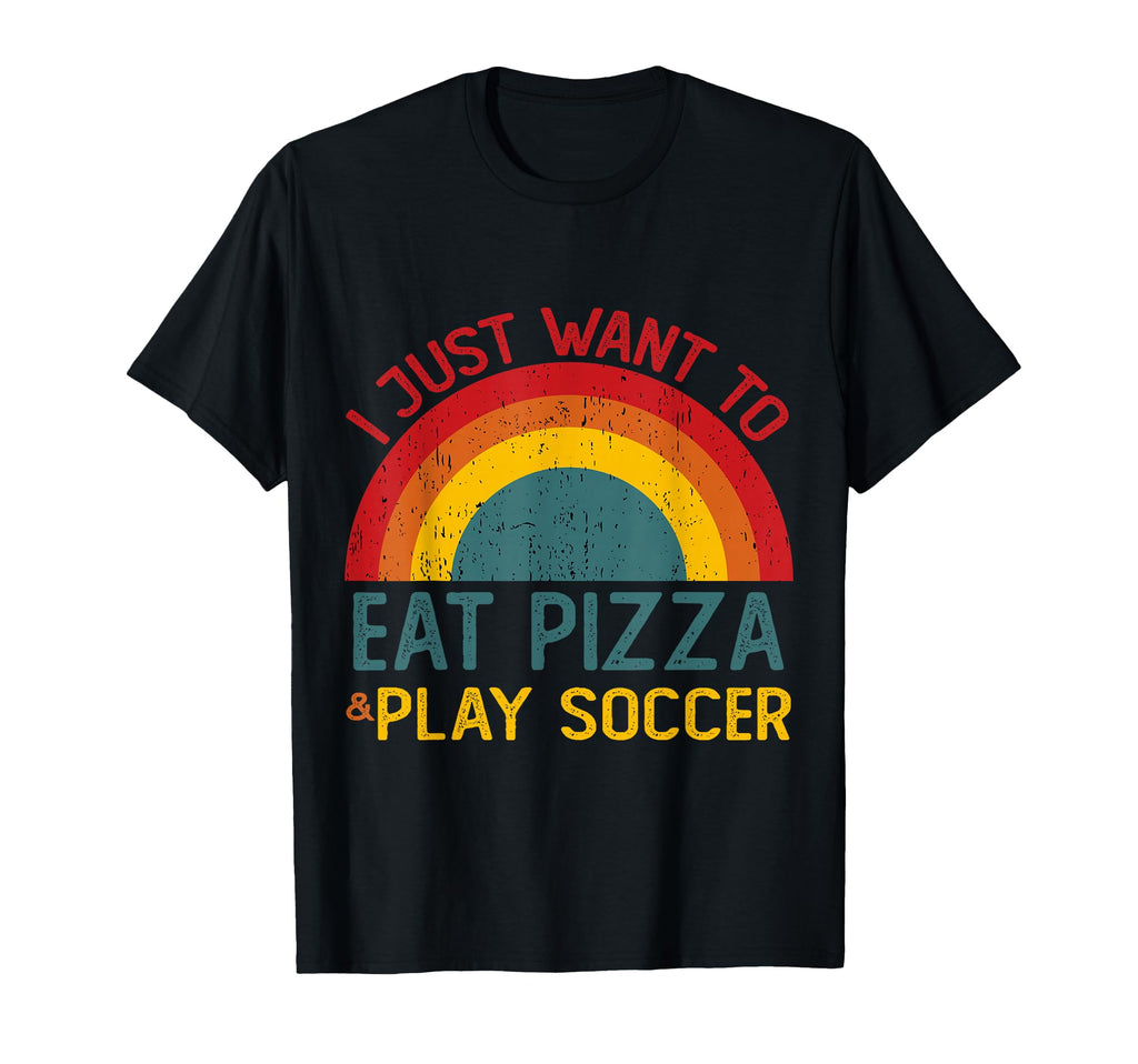 Funny I Just Want To Eat Pizza T-Shirt - Casual Everyday Wear for Adults - T-Shirt, Sweatshirt, Hoodie