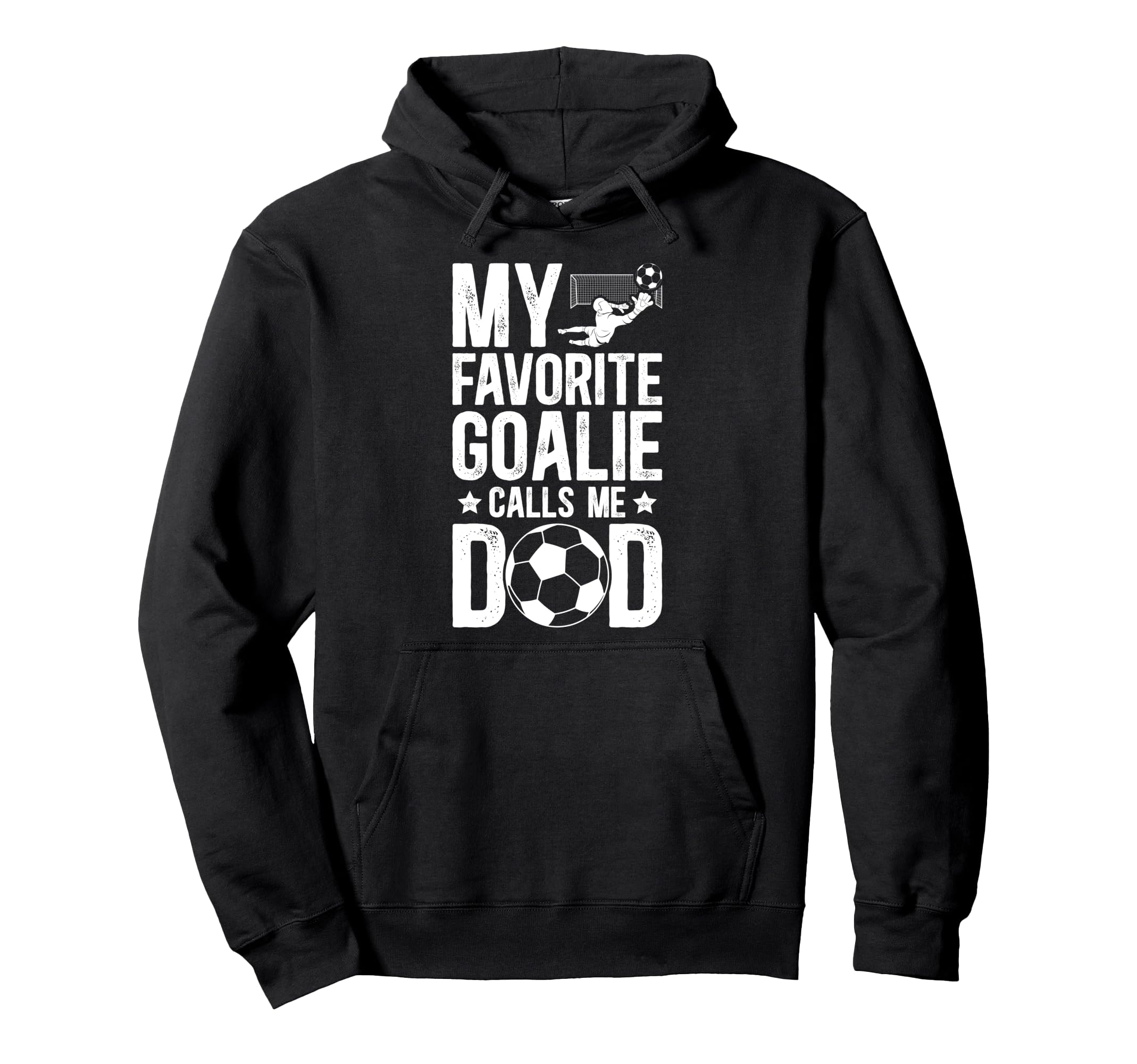 Proud Soccer Goalie Dad Soccer Keeper Dad Hoodie - Streetwear Style Unisex - T-Shirt, Sweatshirt, Hoodie