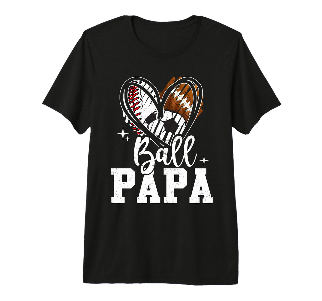 Ball Papa Baseball Football Soccer Ball T-Shirt - Trendy Graphic Men Women - T-Shirt, Sweatshirt, Hoodie