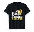 Funny Busy Raising Ballers Softball And T-Shirt - Custom Art Print Unisex - T-Shirt, Sweatshirt, Hoodie