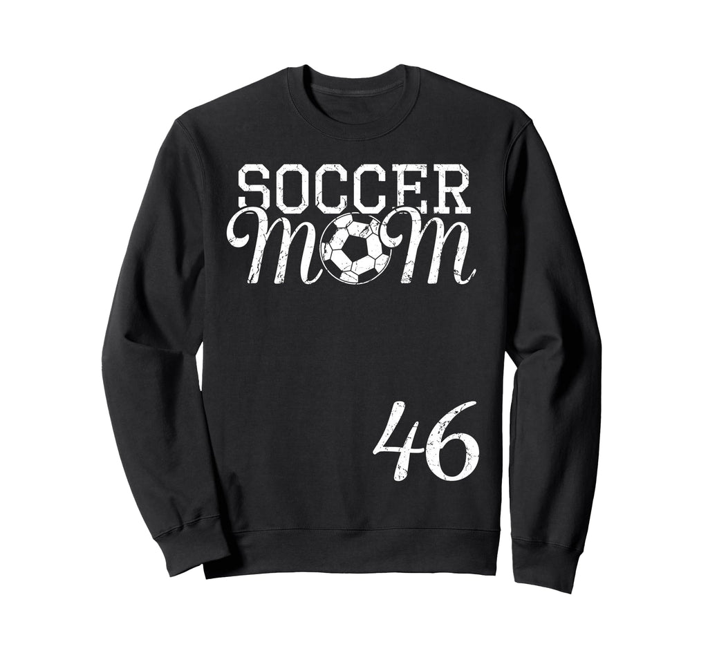 Soccer Mom Jersey Number 46 Favorite Sweatshirt - Graphic Print Unisex - T-Shirt, Sweatshirt, Hoodie