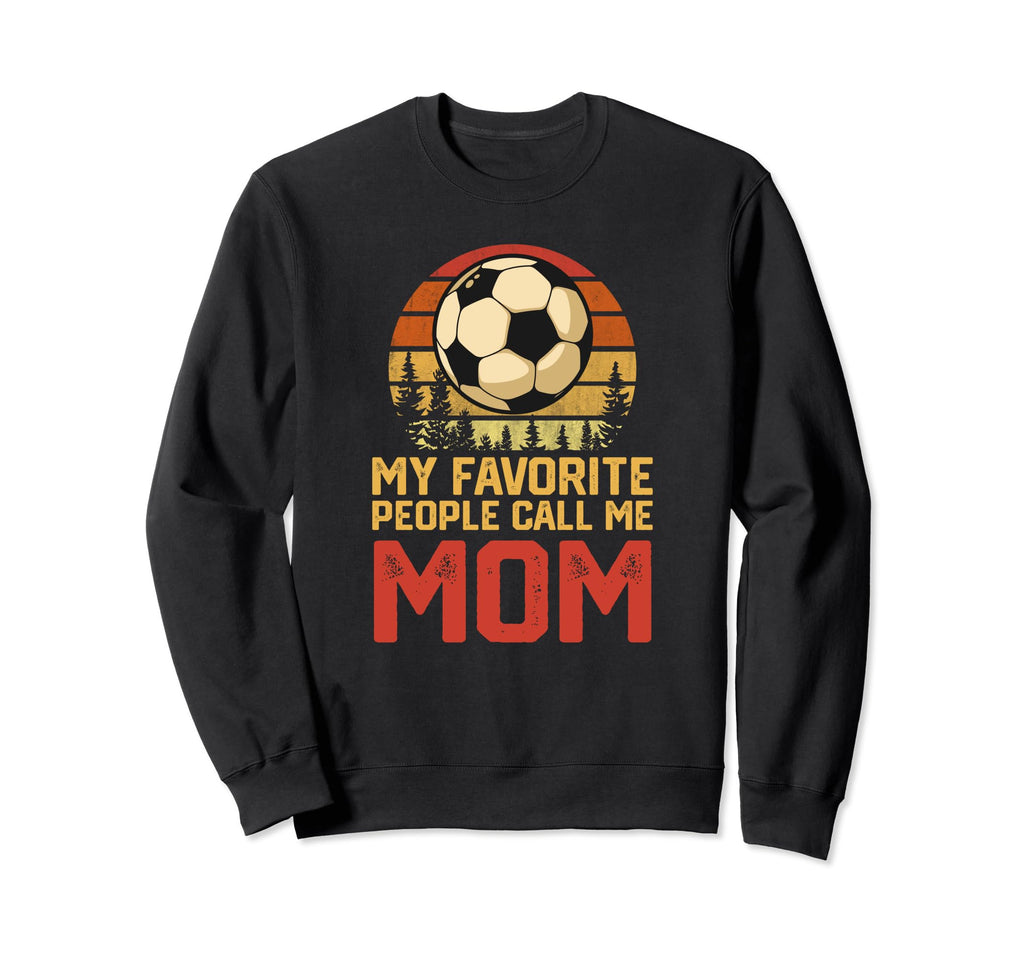 Funny Soccer Player Mom My Sweatshirt - Custom Art Print Men Women - T-Shirt, Sweatshirt, Hoodie