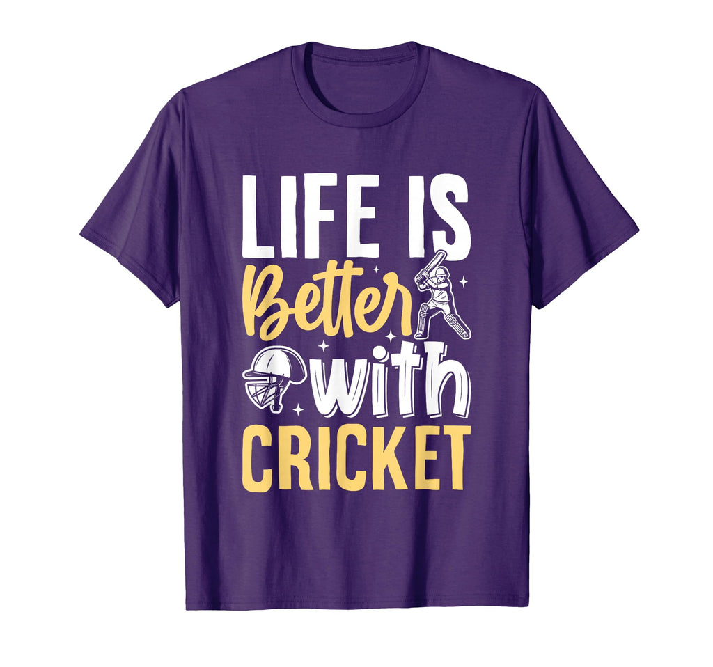 Life Is Better Cricket T-Shirt - Unique Graphic Unisex - T-Shirt, Sweatshirt, Hoodie