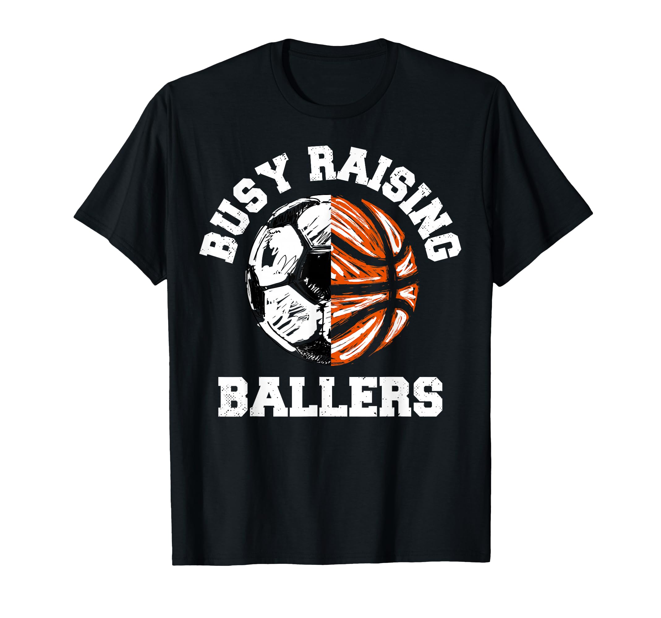 Busy Raising Ballers Funny Soccer T-Shirt - Unique Graphic for Adults - T-Shirt, Sweatshirt, Hoodie