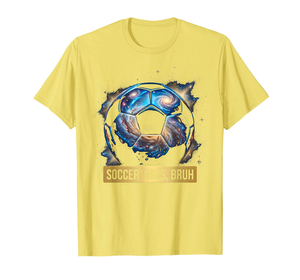 Soccer Vibes Bruh Funny Soccer Ball T-Shirt - Unique Graphic Men Women - T-Shirt, Sweatshirt, Hoodie