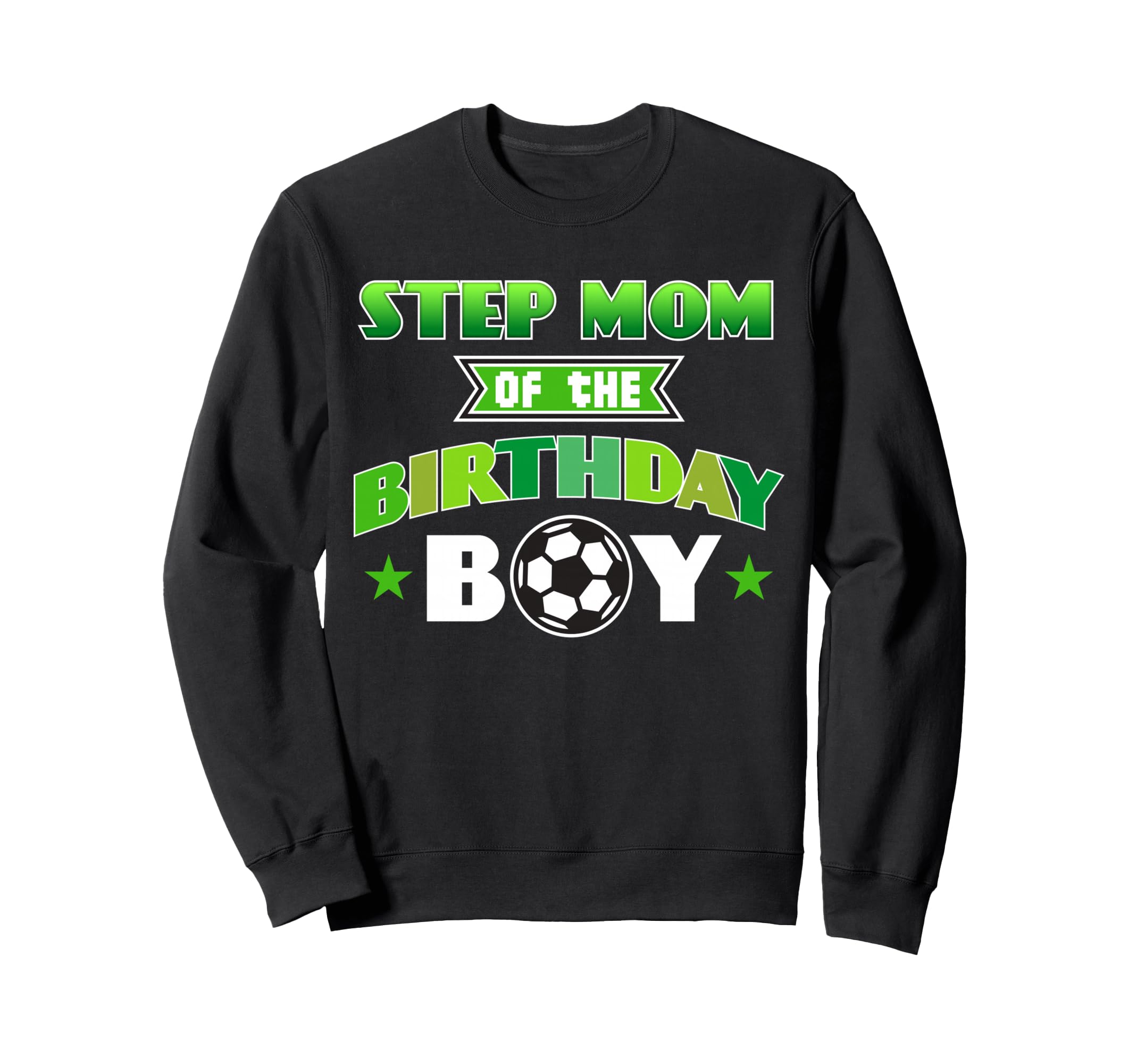 Step Mom Birthday Soccer Sweatshirt - Casual Everyday Wear for Adults - T-Shirt, Sweatshirt, Hoodie