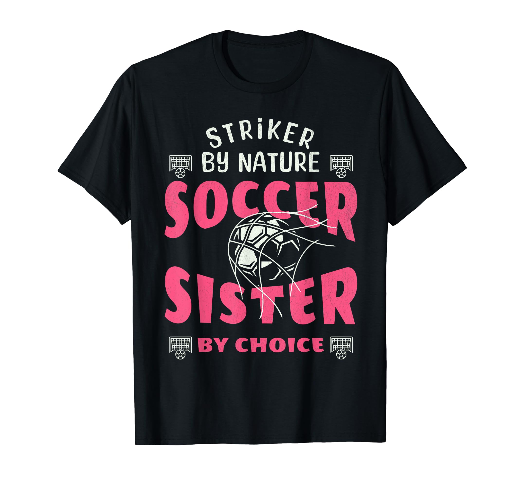 Striker Nature Soccer Sister Funny T-Shirt - Minimalist Print Men Women - T-Shirt, Sweatshirt, Hoodie