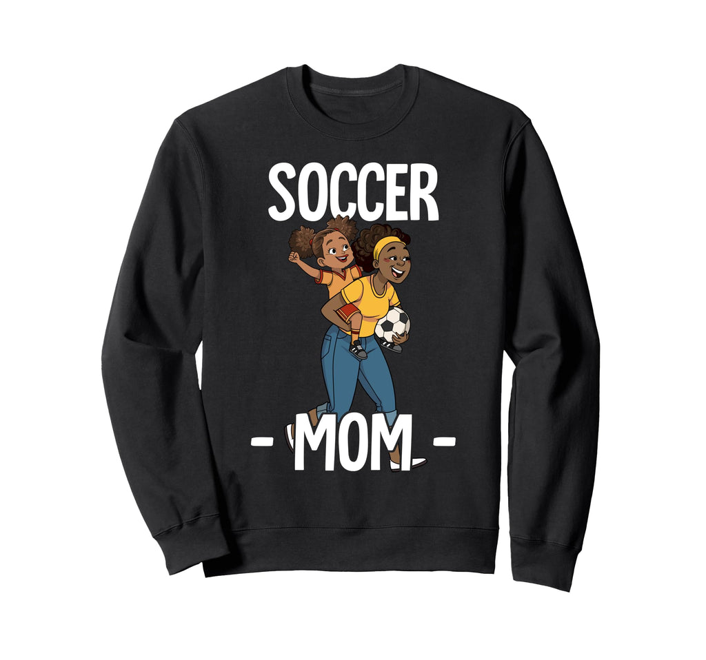 Soccer Mom Sweatshirt - Unique Graphic for Adults - T-Shirt, Sweatshirt, Hoodie