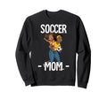 Soccer Mom Sweatshirt - Unique Graphic for Adults - T-Shirt, Sweatshirt, Hoodie