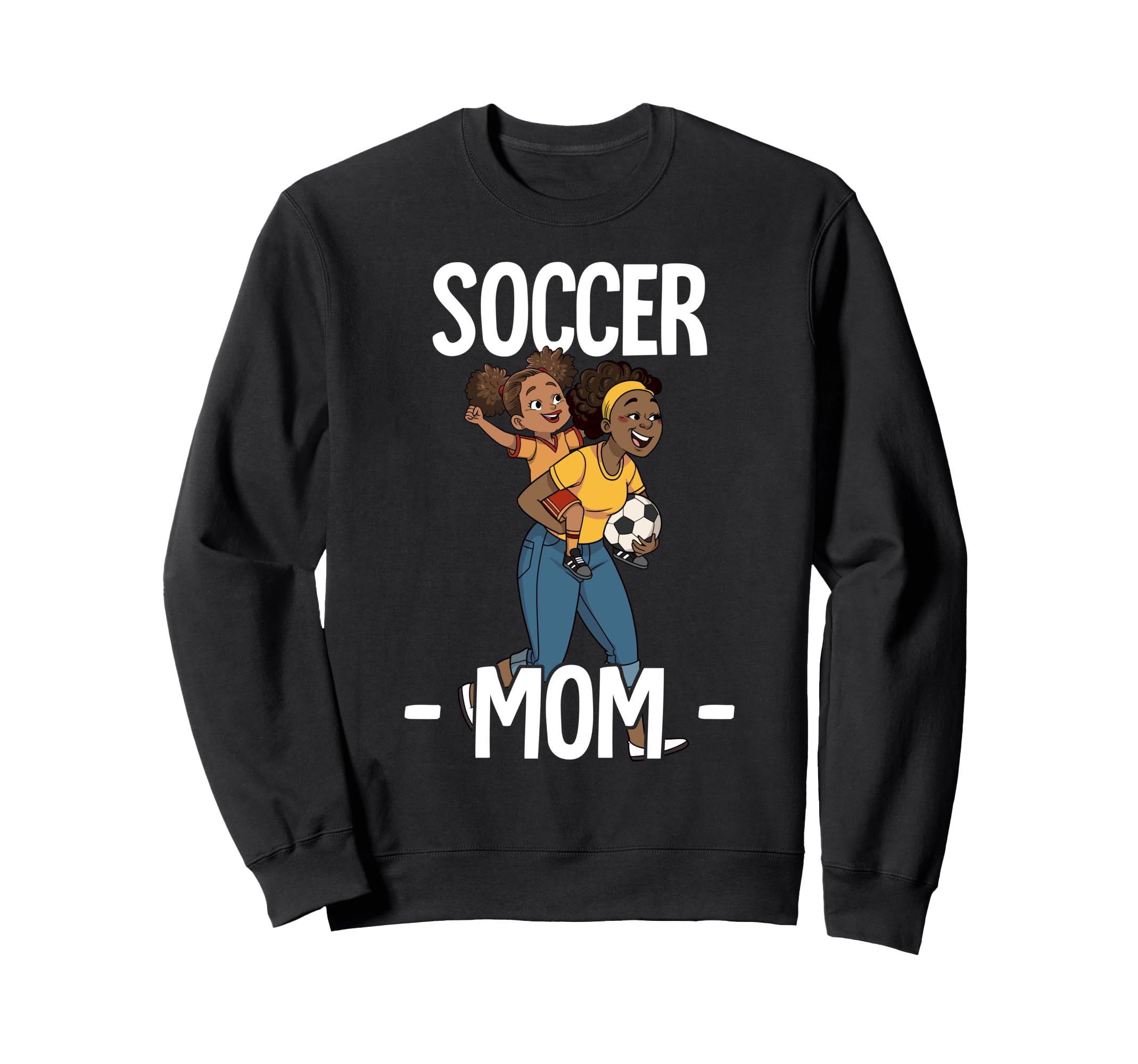 Soccer Mom Sweatshirt - Unique Graphic for Adults - T-Shirt, Sweatshirt, Hoodie
