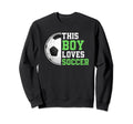 Soccer This Loves Soccer Player Sweatshirt - Aesthetic Graphic Unisex - T-Shirt, Sweatshirt, Hoodie
