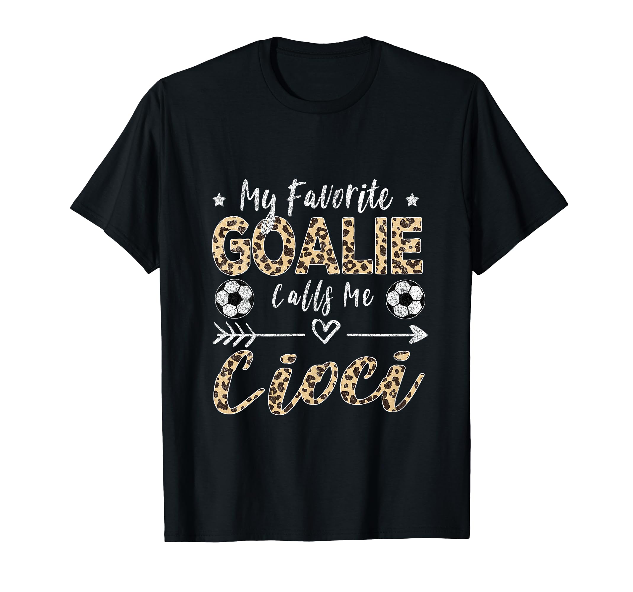 My Favorite Goalie Calls Me Cioci T-Shirt - Streetwear Style Men Women - T-Shirt, Sweatshirt, Hoodie