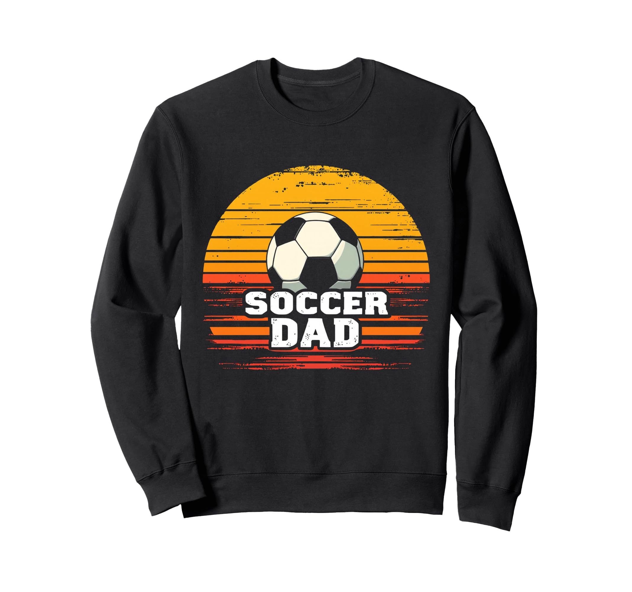 Soccer Dad Sweatshirt - Casual Everyday Wear Unisex - T-Shirt, Sweatshirt, Hoodie